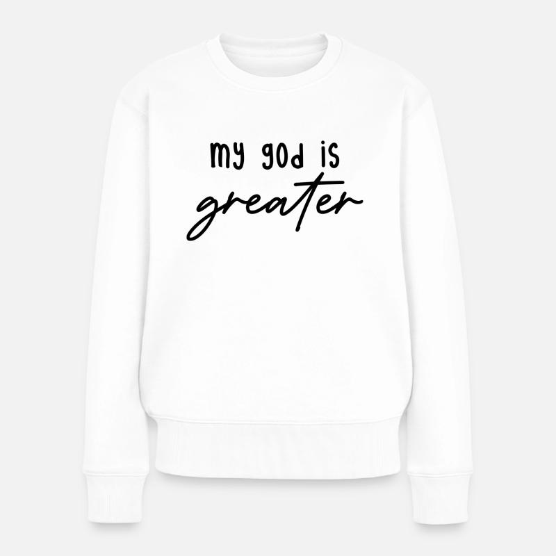 my god is greater - Frauen Premium Bio Pullover - Weiß