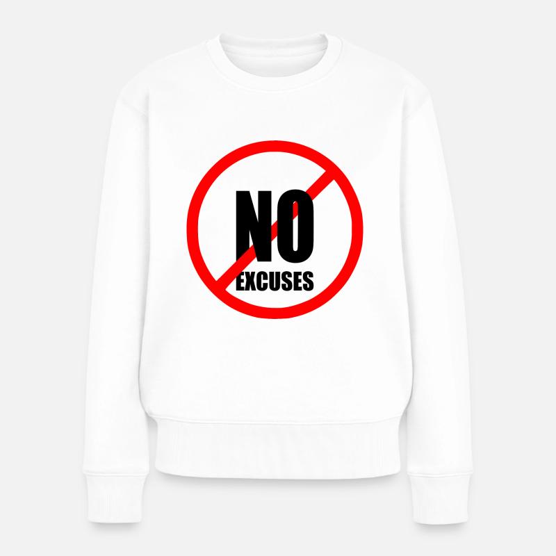 No excuses - Frauen Premium Bio Pullover - Weiß