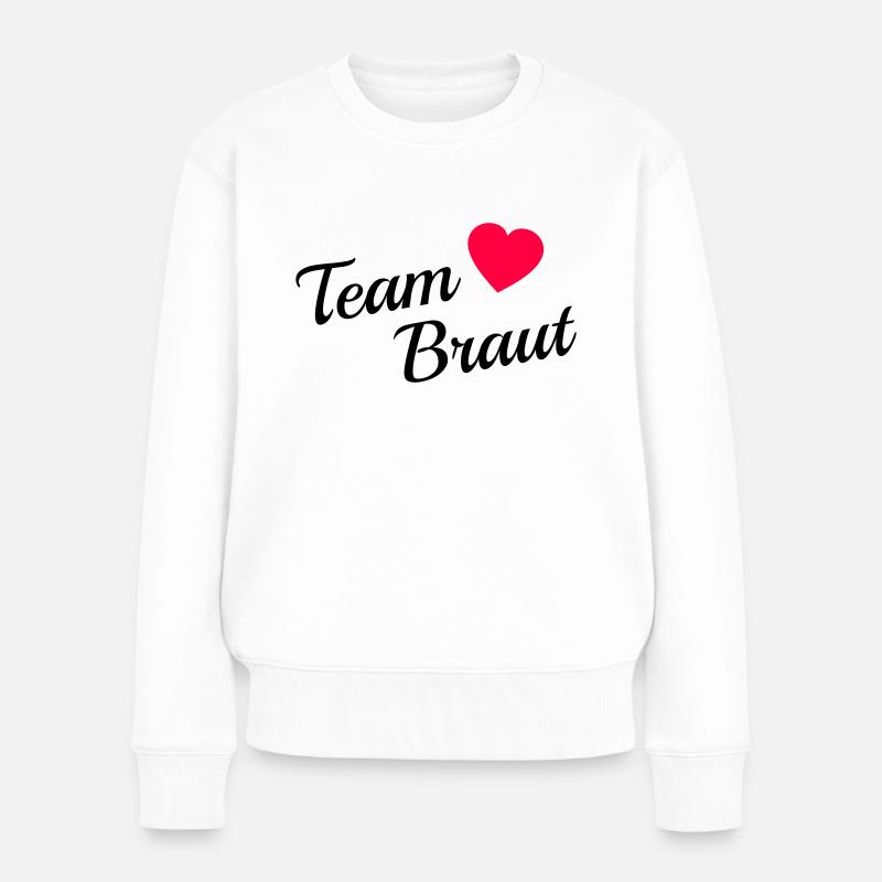 Team Braut - Frauen Premium Bio Pullover - Weiß