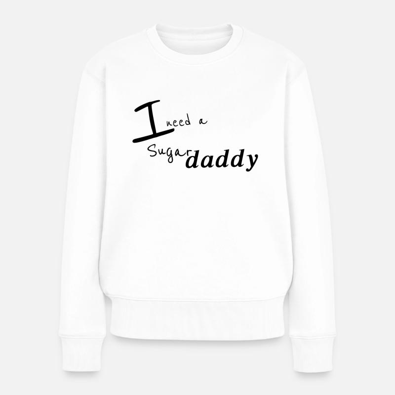 Sugar daddy - Frauen Premium Bio Pullover - Weiß