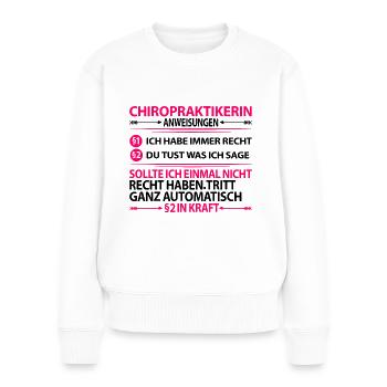Chiropraktikerin Chiropraktik Behandlung Therapie - Frauen Premium Bio Pullover - Weiß - Vorne - Julia (174cm)