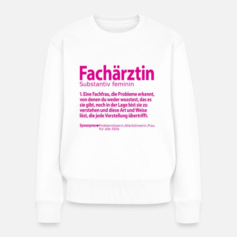 Fachärztin Definition Abschied Abschiedsgeschenk - Frauen Premium Bio Pullover - Weiß