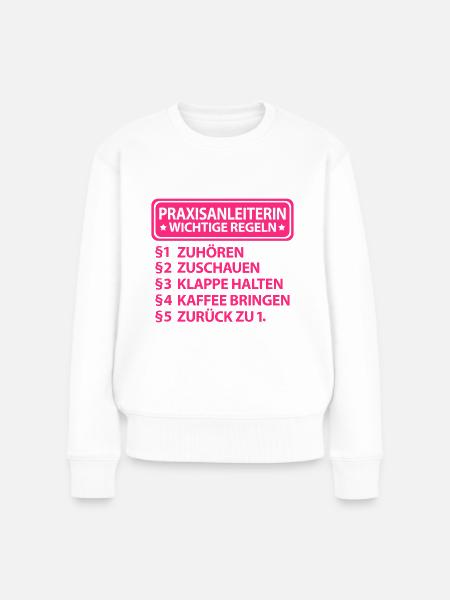 Praxisanleiterin witziger lustiger Spruch Sprüche - Frauen Premium Bio Pullover - Weiß