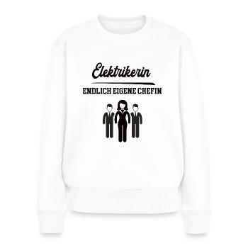 Elektrikerin Chefin Selbstständigkeit Firma Chef - Frauen Premium Bio Pullover - Weiß - Vorne - Julia (174cm)