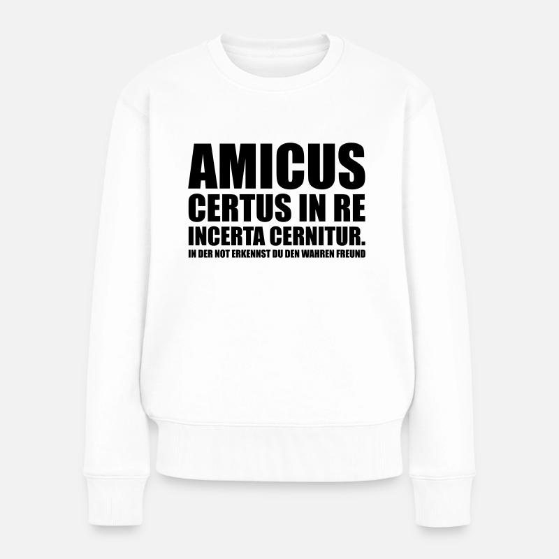 Amicus Certus In Re Incerta Cernitur In - Frauen Premium Bio Pullover - Weiß