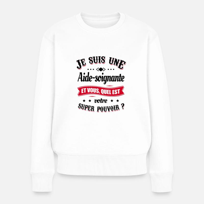 AIDE-SOIGNANTE MON SUPER-POUVOIR ET VOUS ? - Pull Premium bio Femme - blanc