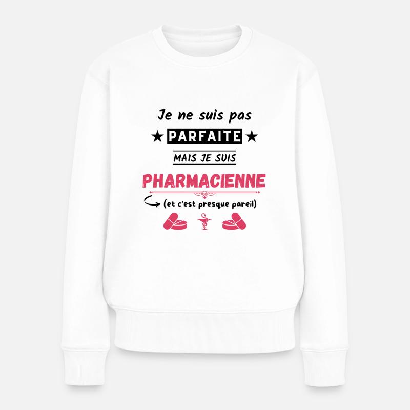 Je ne suis pas parfaite mais je suis pharmacienne - Pull Premium bio Femme - blanc