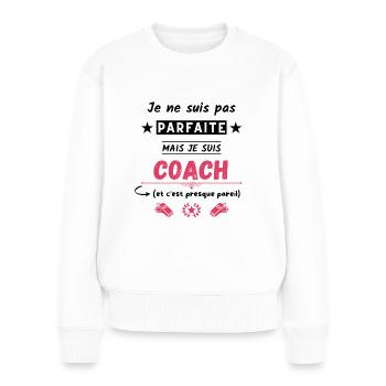 Je ne suis pas parfaite mais je suis coach - Pull Premium bio Femme - blanc - Devant - Julia (174cm)