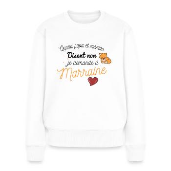 Quand papa et maman disent non demande a marraine - Pull Premium bio Femme - blanc - Devant - Julia (174cm)