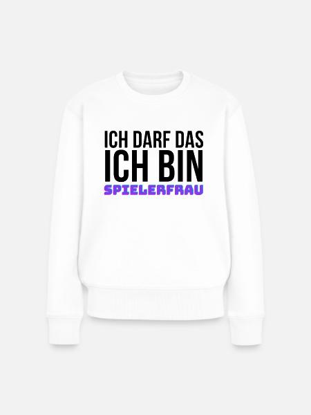 Spielerfrau - Frauen Premium Bio Pullover - Weiß