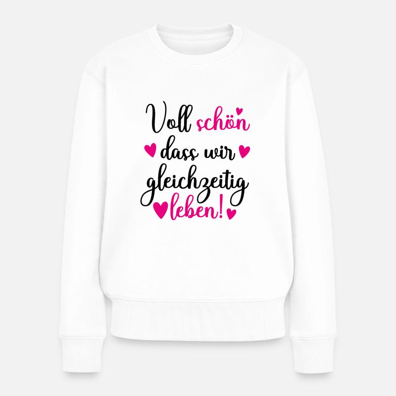 Geschenkidee Freundin, Freundschaft Spruch, Liebe - Frauen Premium Bio Pullover - Weiß