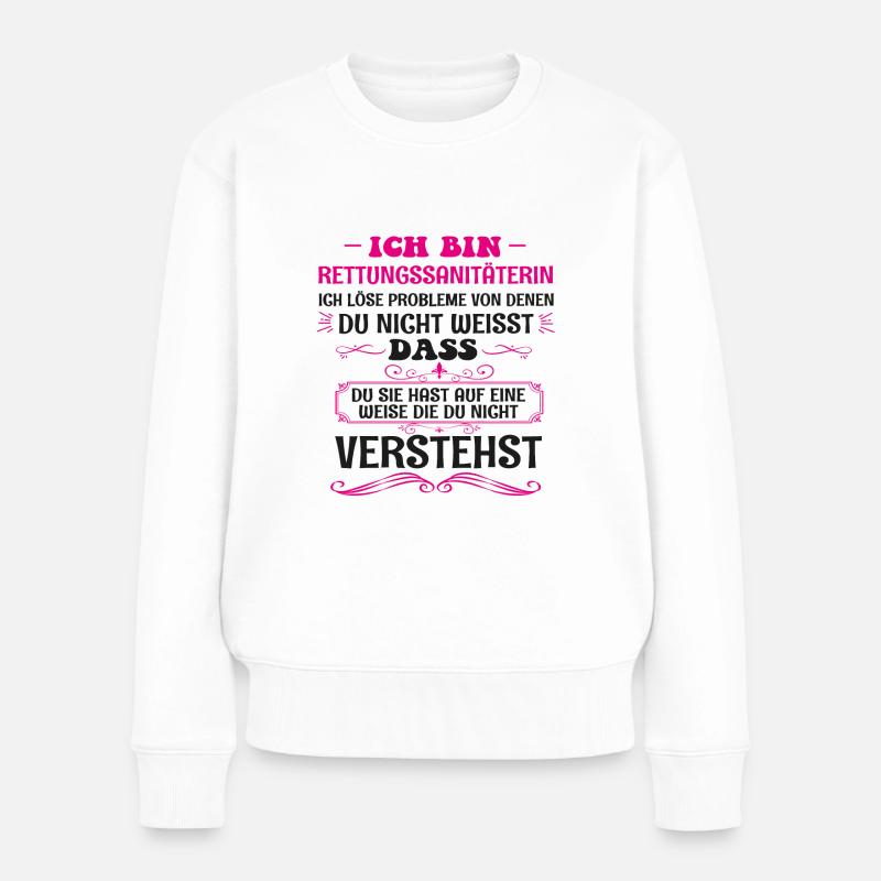 Lustiges Retter Sanitäterin Spruch Beruf Geschenk - Frauen Premium Bio Pullover - Weiß