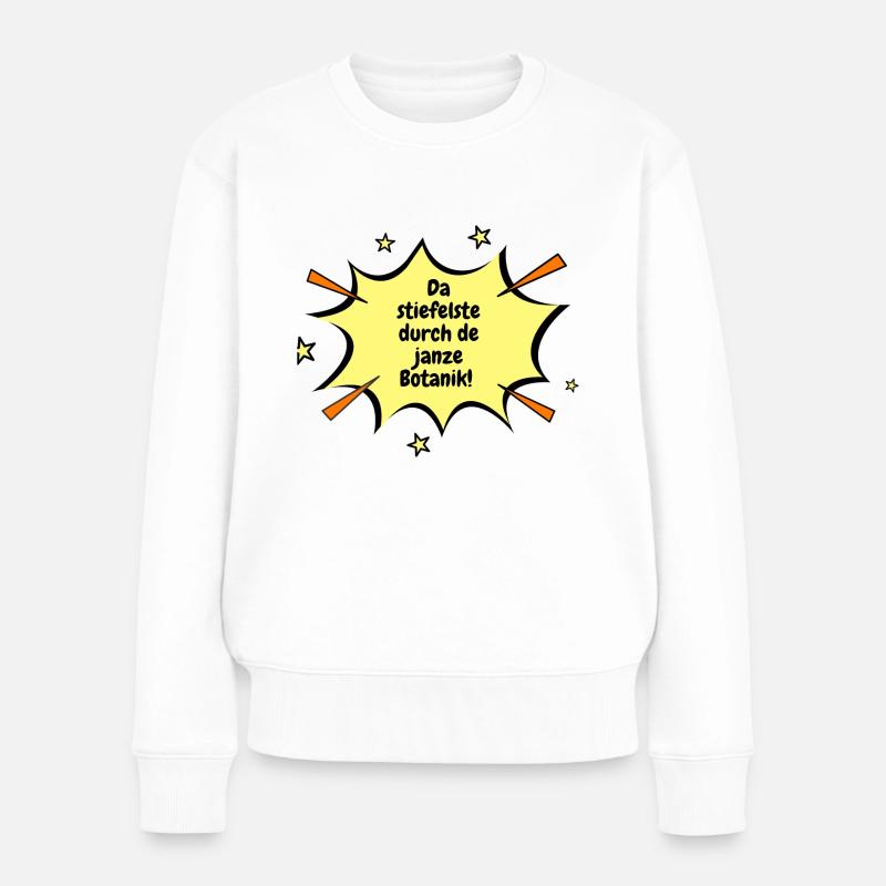 Berlin Da stiefelste durch de janze Botanik! - Frauen Premium Bio Pullover - Weiß