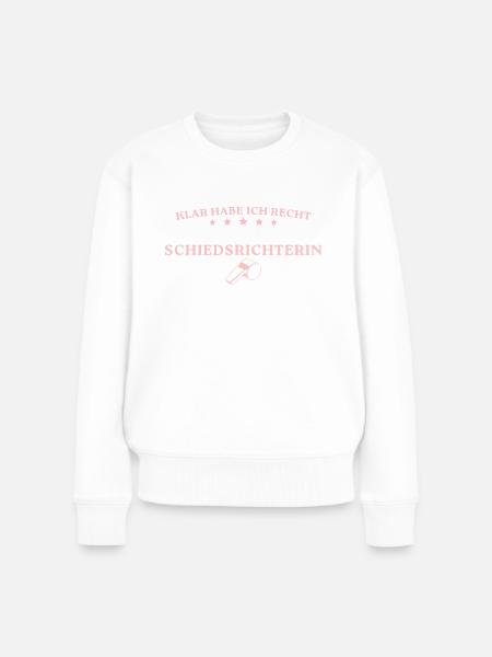 Schiedsrichterin Klar habe ich recht - Frauen Premium Bio Pullover - Weiß