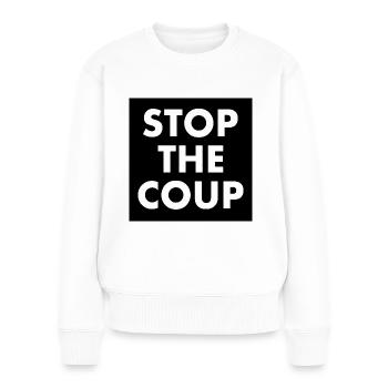 stop the coup - Frauen Premium Bio Pullover - Weiß - Vorne - Julia (174cm)