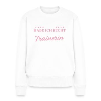 Fußballtrainerin Klar habe ich recht Trainerin - Frauen Premium Bio Pullover - Weiß - Vorne - Julia (174cm)