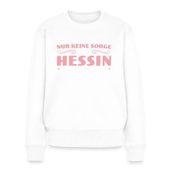 Die Hessin regelt das schon - Frauen Premium Bio Pullover - Weiß - Vorne - Julia (174cm)