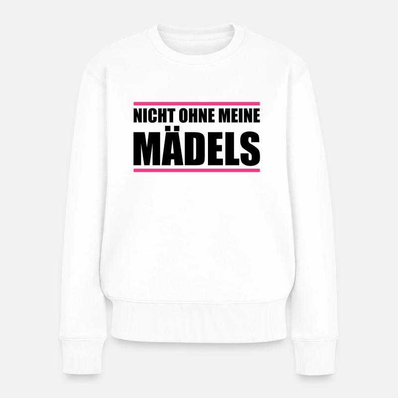 nicht ohne meine mädels - Frauen Premium Bio Pullover - Weiß