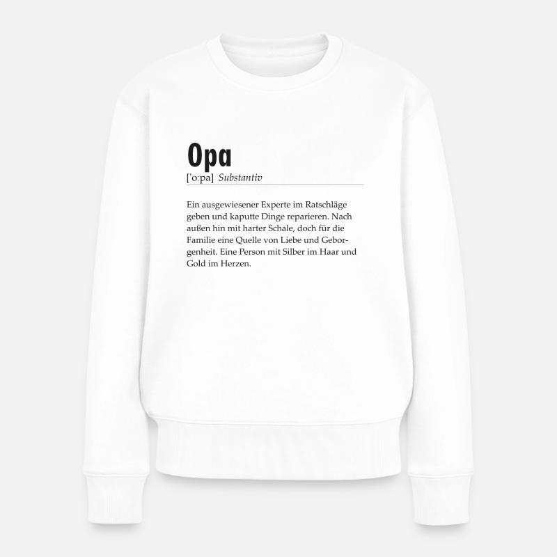 Spruchdesign - Opa - Frauen Premium Bio Pullover - Weiß