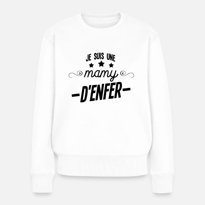 je suis une mamy d'enfer cadeau - Pull Premium bio Femme - blanc
