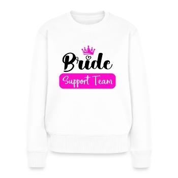 bride support team - Frauen Premium Bio Pullover - Weiß - Vorne - Julia (174cm)