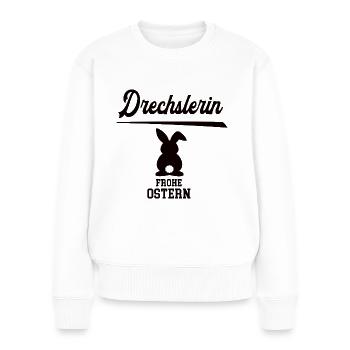 Drechslerin Frohe Ostern Ostergeschenk Tischlerei - Frauen Premium Bio Pullover - Weiß - Vorne - Julia (174cm)