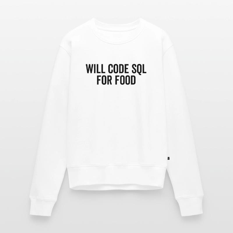 Will Code SQL For Food Women's Premium Organic Jumper