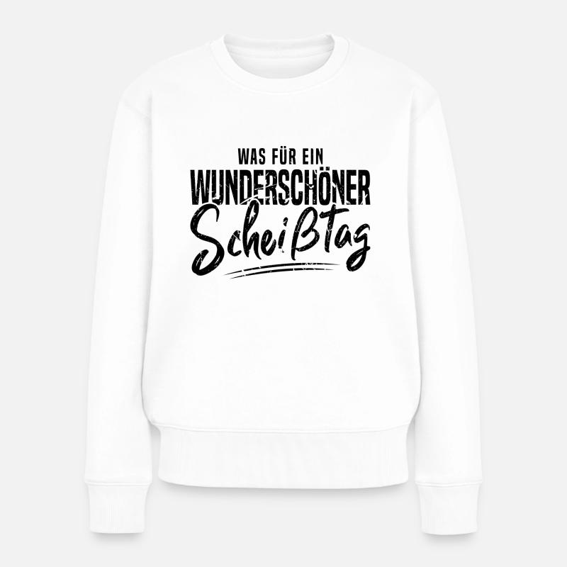 Lustiger Spruch Wunderschöner Scheisstag - Frauen Premium Bio Pullover - Weiß