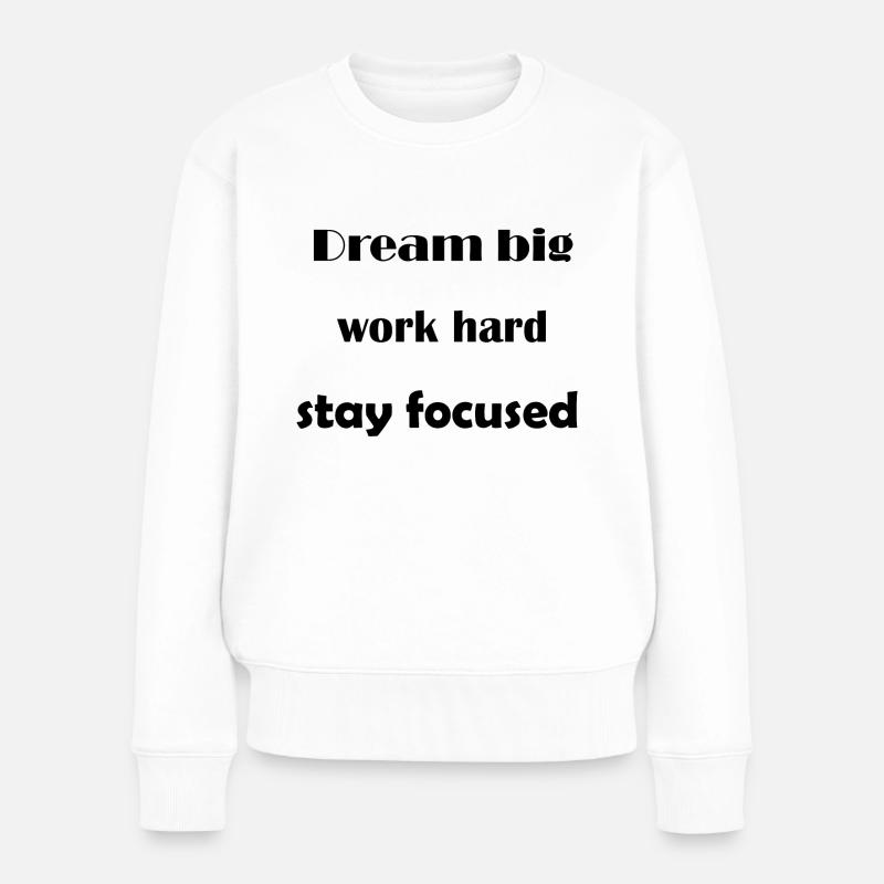 Dream Big - Frauen Premium Bio Pullover - Weiß