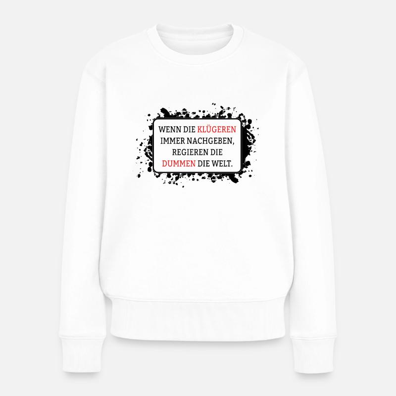 Quand les plus malins cèdent toujours dans des dictons cool - Pull Premium bio Femme - blanc