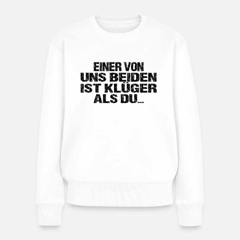 Spruch - Frauen Premium Bio Pullover - Weiß