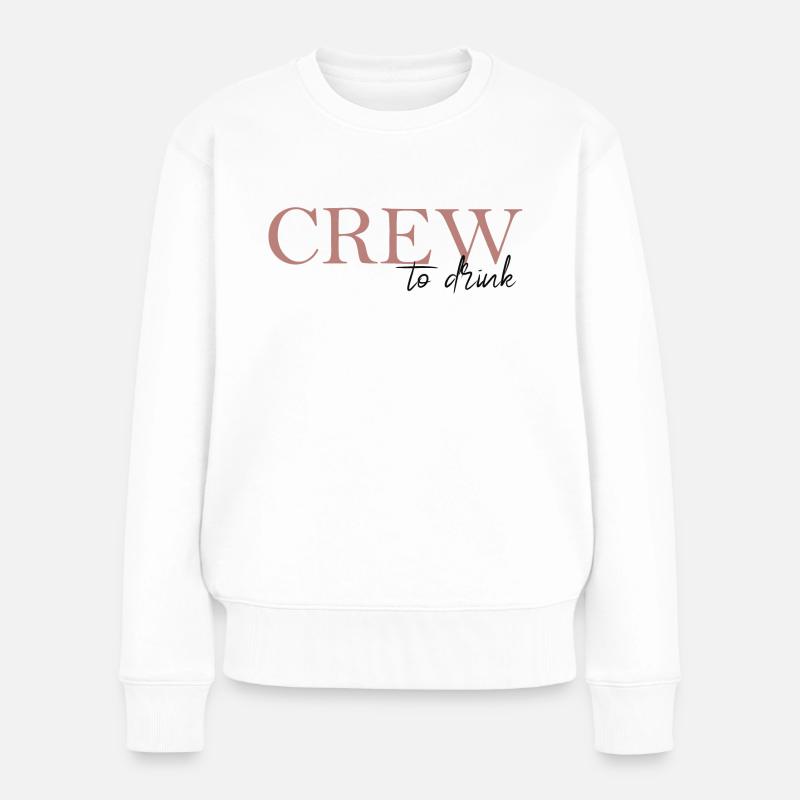 Crew to drink - Frauen Premium Bio Pullover - Weiß