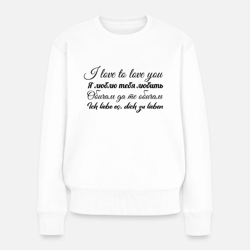 J’aime t’aimer dans différentes langues - Pull Premium bio Femme - blanc