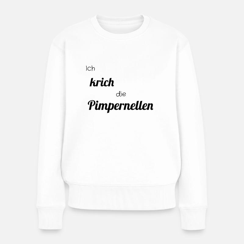 Ich krich die Pimpernellen - Frauen Premium Bio Pullover - Weiß
