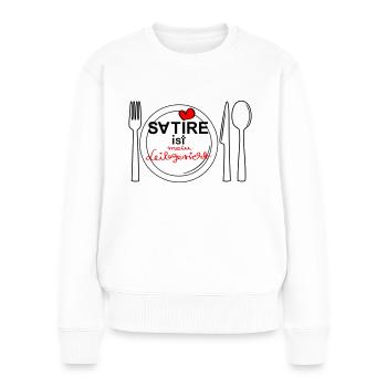 Satire - ist mein Leibgericht - Frauen Premium Bio Pullover - Weiß - Vorne - Julia (174cm)