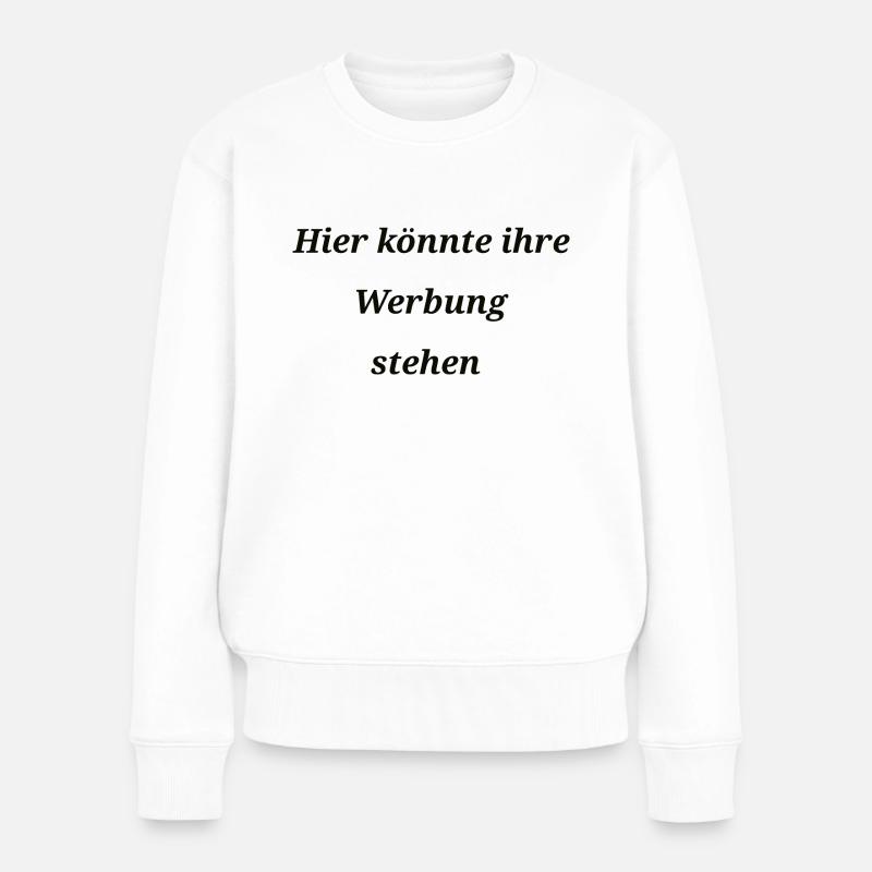 Hier könnte ihre Werbung stehen - Frauen Premium Bio Pullover - Weiß