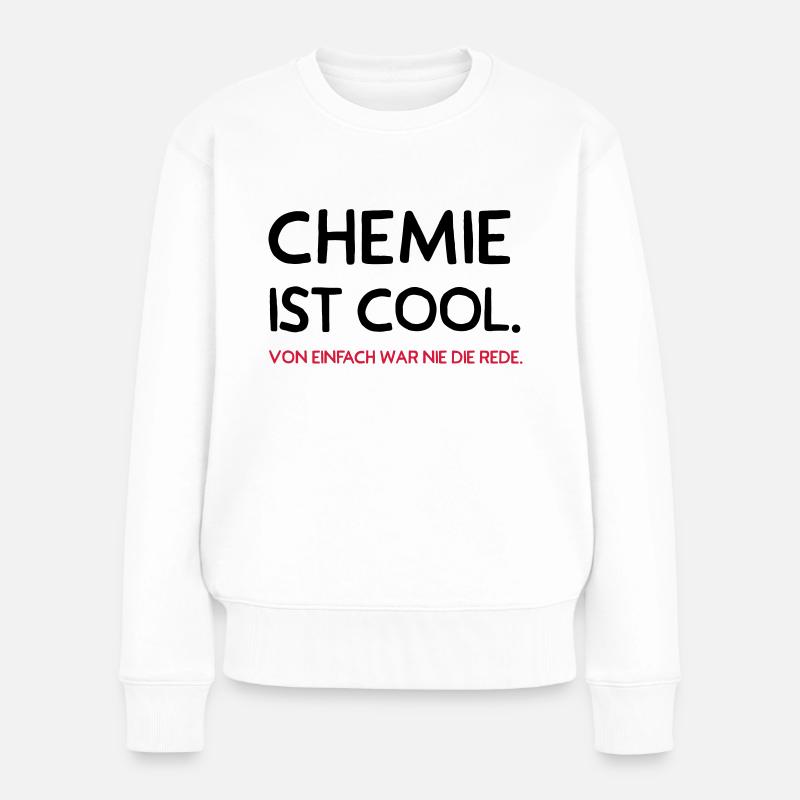Chemie ist cool - Frauen Premium Bio Pullover - Weiß