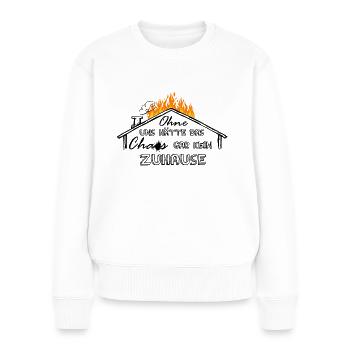 Ohne uns hätte das Chaos gar kein Zuhause - Frauen Premium Bio Pullover - Weiß - Vorne - Julia (174cm)