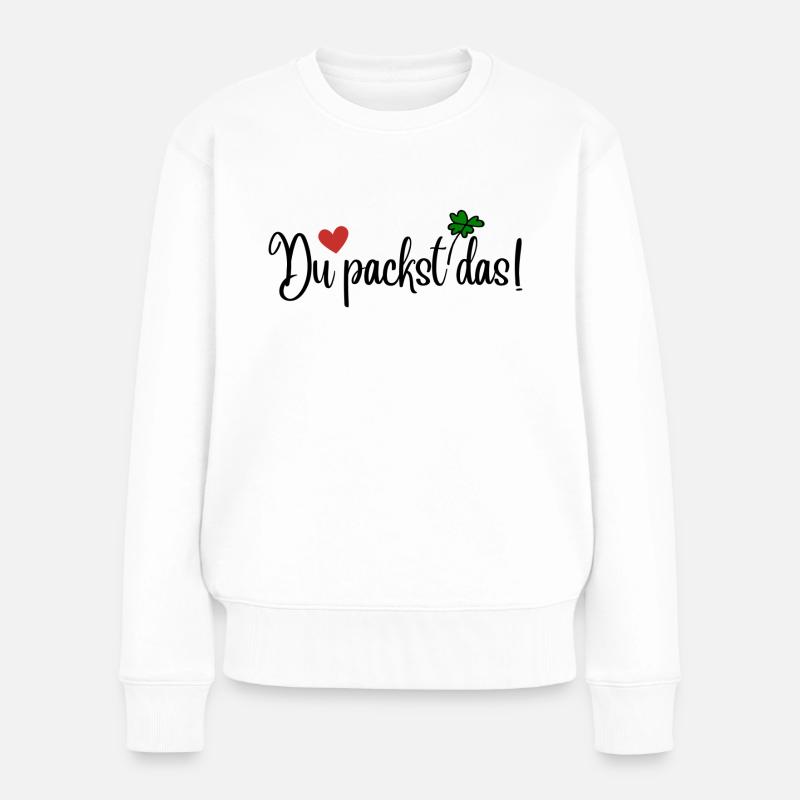 Du packst das - Frauen Premium Bio Pullover - Weiß