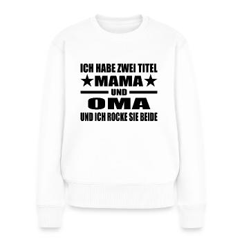 Mama - Frauen Premium Bio Pullover - Weiß - Vorne - Julia (174cm)