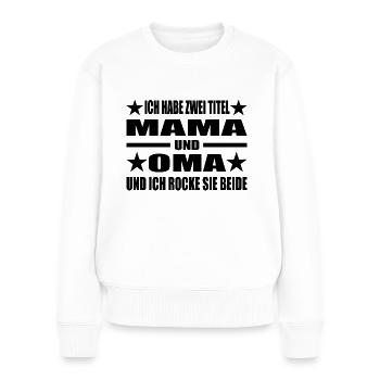 Mama - Frauen Premium Bio Pullover - Weiß - Vorne - Julia (174cm)