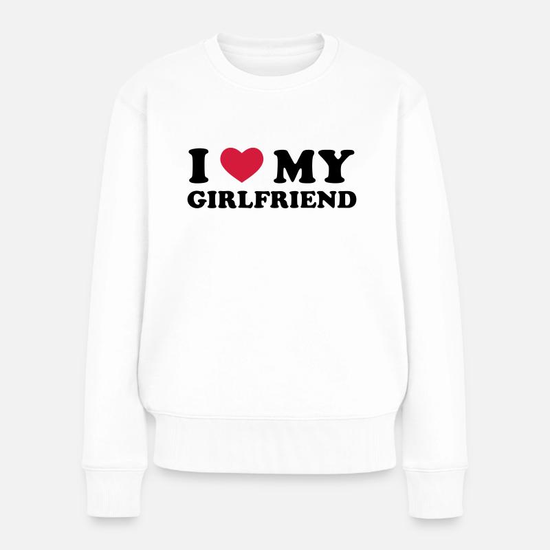 I Love My Girlfriend - Frauen Premium Bio Pullover - Weiß