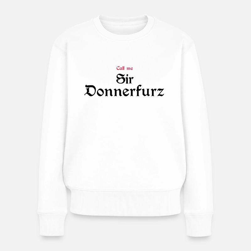 Sir Donnerfurz - Frauen Premium Bio Pullover - Weiß