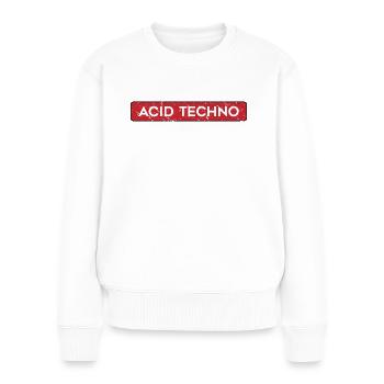 Acid Techno 303 Rave | Dunkle harte Säure Techno - Frauen Premium Bio Pullover - Weiß - Vorne - Julia (174cm)
