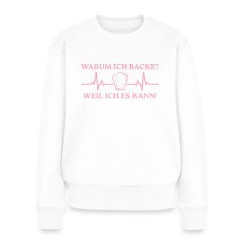 Konditorin Weil ich es kann Bäckerin - Frauen Premium Bio Pullover - Weiß - Vorne - Julia (174cm)