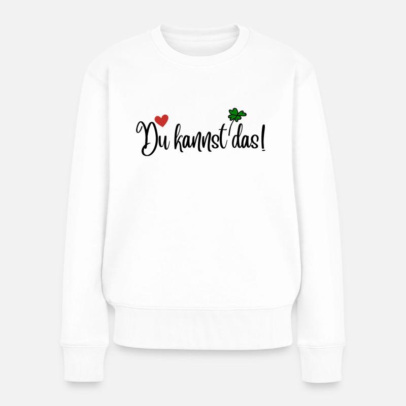 Du kannst das! - Frauen Premium Bio Pullover - Weiß