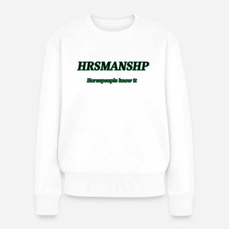 hrsmanshp /Horsemanship - Frauen Premium Bio Pullover - Weiß