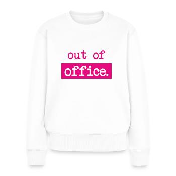 out of office - Nicht im Büro - ausserhaus - Women's Premium Organic Jumper - white - Front - Julia (174cm)