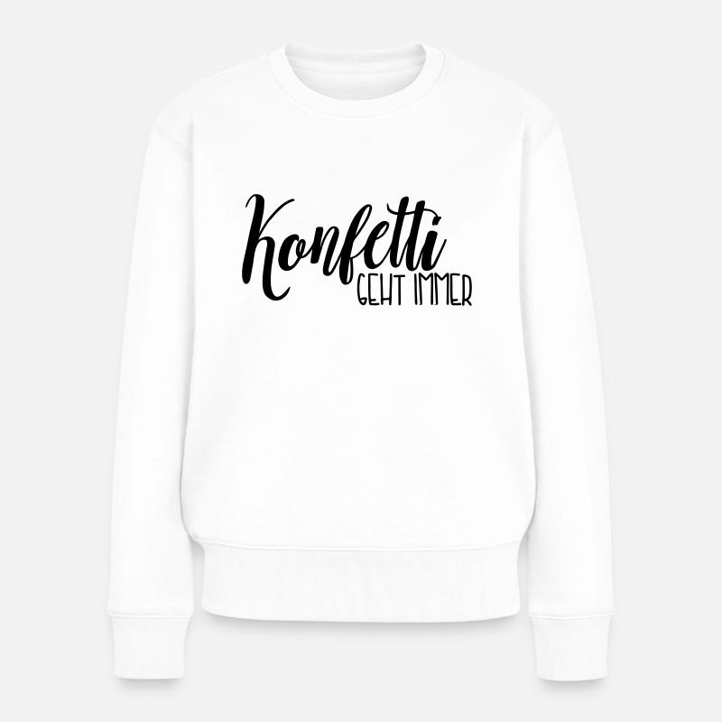 Konfetti geht immer - Frauen Premium Bio Pullover - Weiß