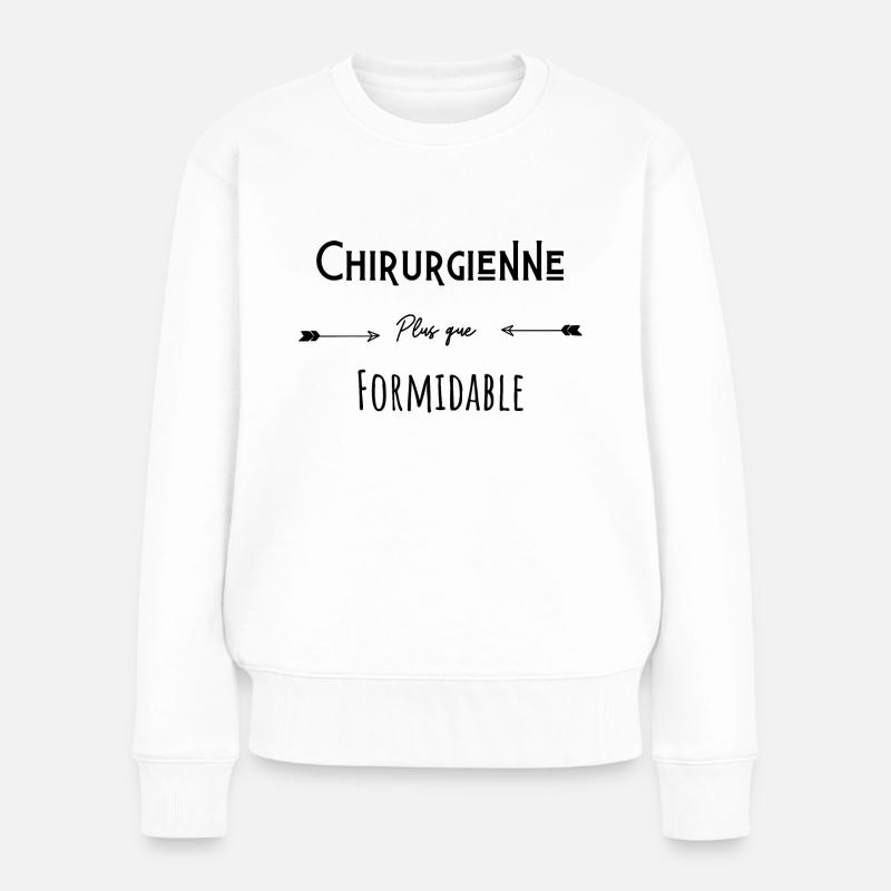 Chirurgienne plus que formidable humour citation - Pull Premium bio Femme - blanc